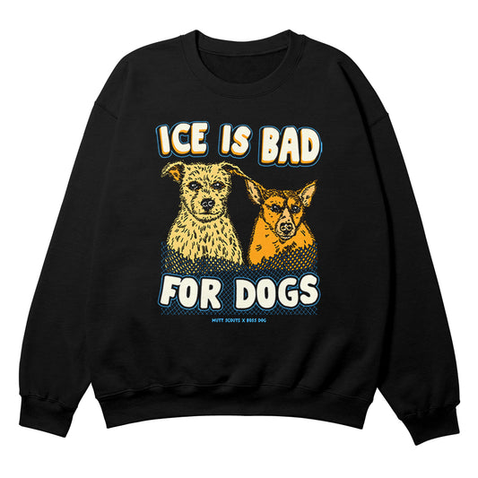 Ice Is Bad For Dogs Black Crewneck