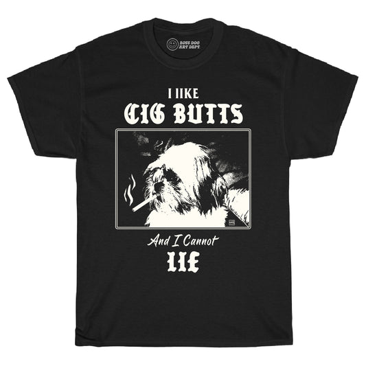 I Like Cig Butts Black Tee