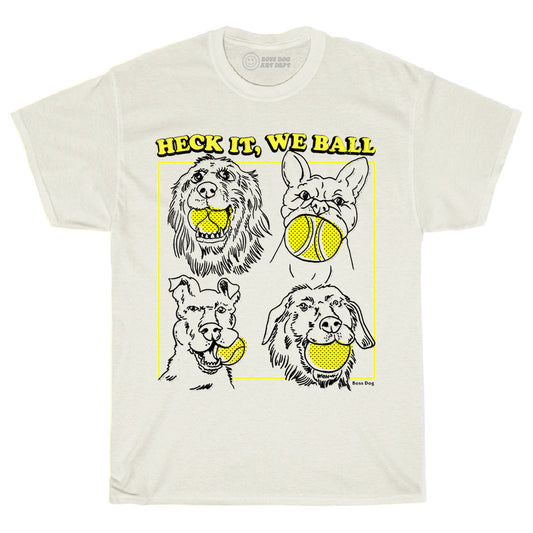 Heck it we ball Ivory Tee