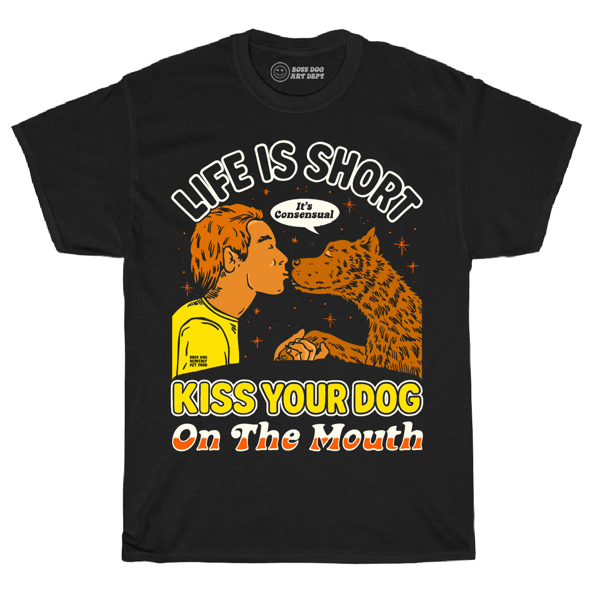 Kiss Your Dog On The Mouth Black Tee