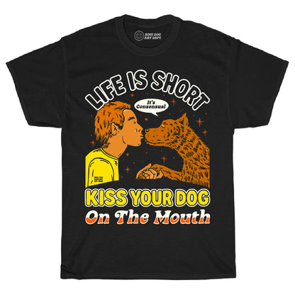 Kiss Your Dog On The Mouth Black Tee