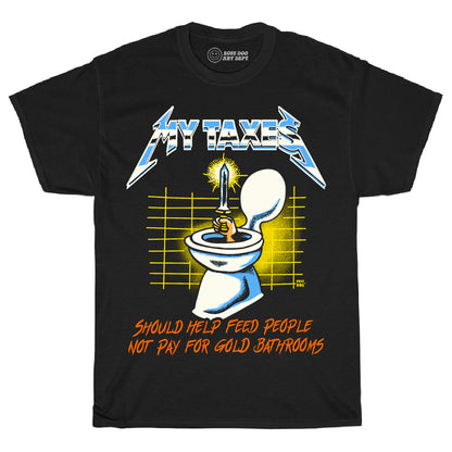 My Taxes Black Tee