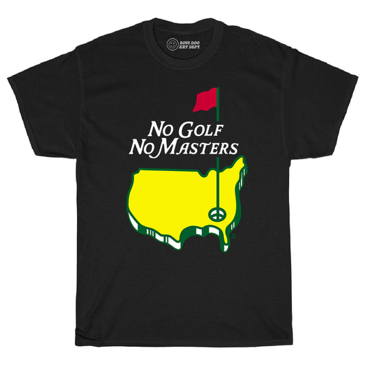 No Golf No Masters Black Tee