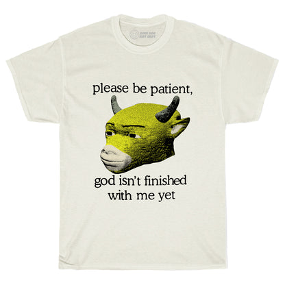 Please Be Patient Ivory Tee