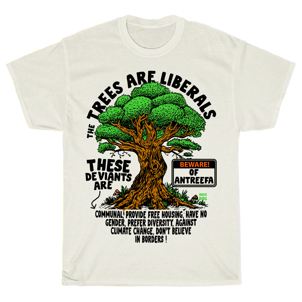 The Trees Are Liberals Ivory Tee