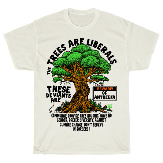 The Trees Are Liberals Ivory Tee
